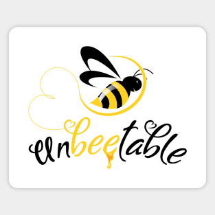 Bee T shirt Unbeatable - Best Beekeeper Motivation Magnet